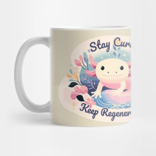 Cute Axolotl Cottagecore Tee: Stay Curious & Keep Regenerating Mug